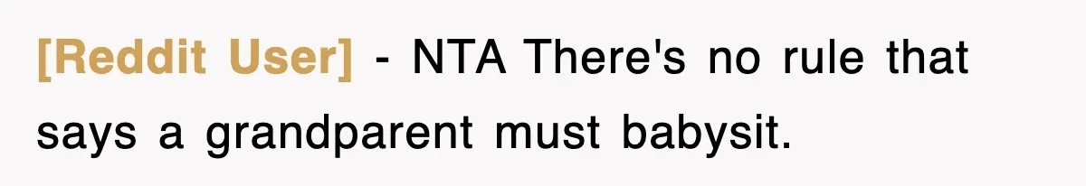 [Reddit User] − NTA There's no rule that says a grandparent must babysit.