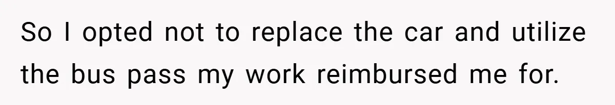 Apartment Complex Charges For Parking Space, Renter Fights Back With Brilliant Loophole So I opted not to replace the car and utilize the bus pass my work reimbursed me for.