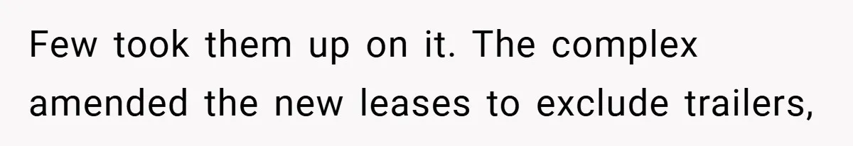 Apartment Complex Charges For Parking Space, Renter Fights Back With Brilliant Loophole Few took them up on it. The complex amended the new leases to exclude trailers,