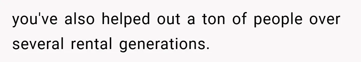 Apartment Complex Charges For Parking Space, Renter Fights Back With Brilliant Loophole you've also helped out a ton of people over several rental generations.