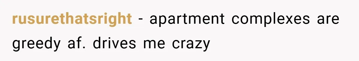 Apartment Complex Charges For Parking Space, Renter Fights Back With Brilliant Loophole rusurethatsright − apartment complexes are greedy af. drives me crazy