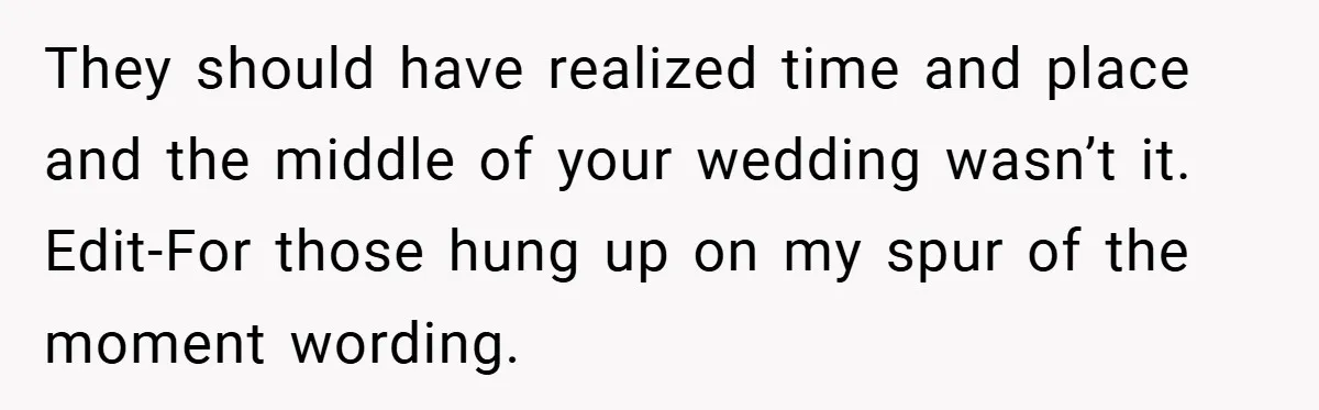 They Got Engaged at Someone Else’s Wedding - and the Groom Kicked Them Out Mid-Reception They should have realized time and place and the middle of your wedding wasn’t it. Edit-For those hung up on my spur of the moment wording.