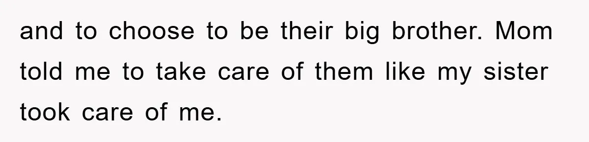 Teen Chooses Dad To Escape Mom’s Parentification And Forced ‘Dad’ Title For Stepfather and to choose to be their big brother. Mom told me to take care of them like my sister took care of me.
