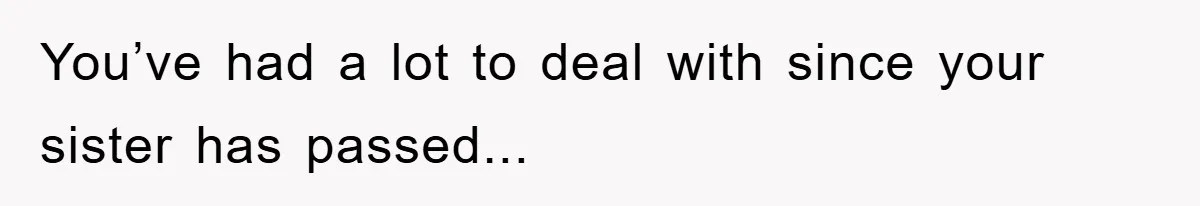 Teen Chooses Dad To Escape Mom’s Parentification And Forced ‘Dad’ Title For Stepfather You’ve had a lot to deal with since your sister has passed...
