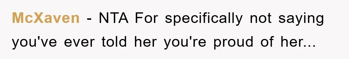 McXaven - NTA For specifically not saying you've ever told her you're proud of her...