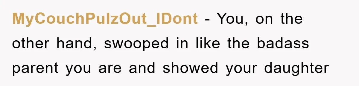 Grandma Insults 13-Year-Old For Not Wearing Makeup, Mom Snaps MyCouchPulzOut_IDont - You, on the other hand, swooped in like the badass parent you are and showed your daughter