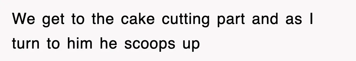 Bride Walks Out Of Her Own Wedding After Groom Smashes Cake In Her Face We get to the cake cutting part and as I turn to him he scoops up