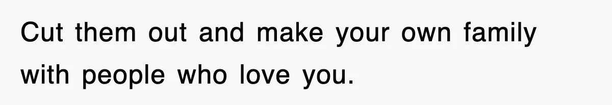Bride Walks Out Of Her Own Wedding After Groom Smashes Cake In Her Face Cut them out and make your own family with people who love you.