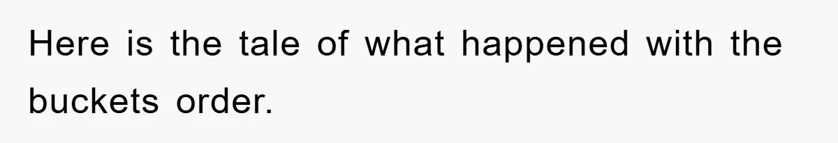 Here is the tale of what happened with the buckets order.