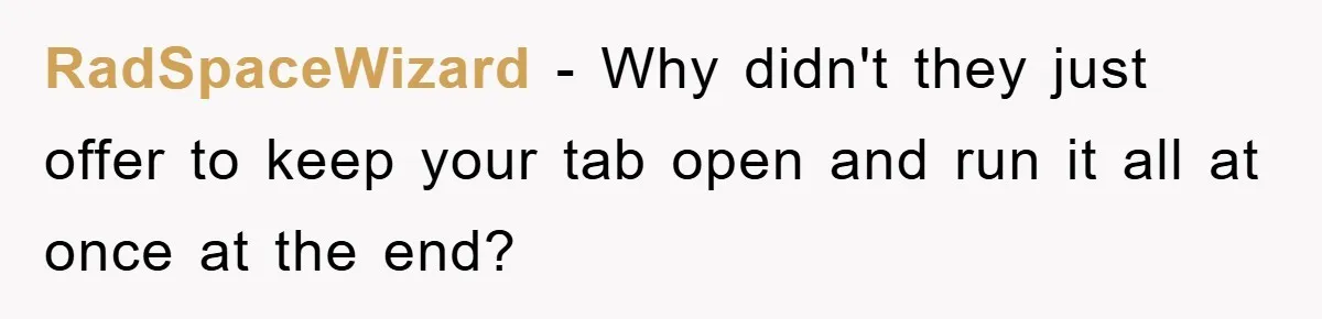 RadSpaceWizard − Why didn't they just offer to keep your tab open and run it all at once at the end?