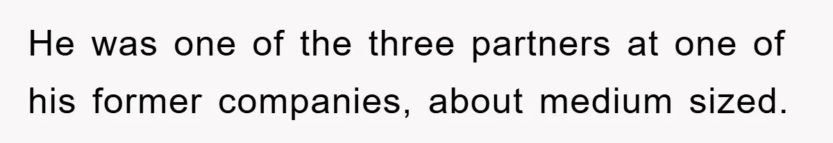 Bar Landlord Kicks Out CEO Over Ice Removal, Entire Company Walks Out With Him He was one of the three partners at one of his former companies, about medium sized.