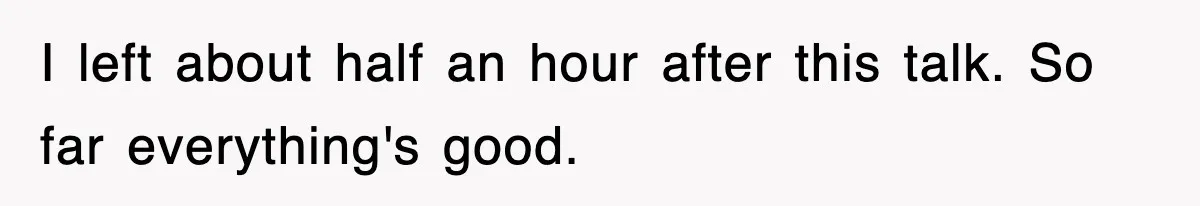 I left about half an hour after this talk. So far everything's good.