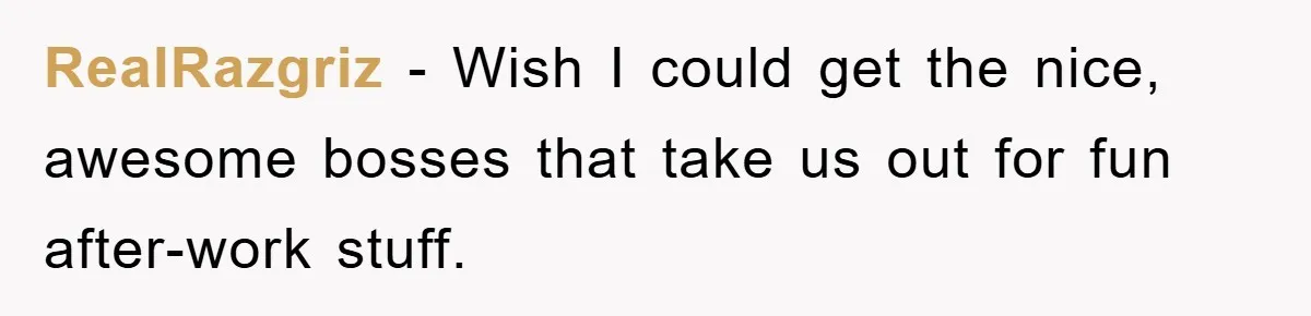 Bar Landlord Kicks Out CEO Over Ice Removal, Entire Company Walks Out With Him RealRazgriz − Wish I could get the nice, awesome bosses that take us out for fun after-work stuff.