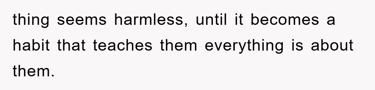Mom Goes Viral For Refusing to Let Toddler Steal Sister's Spotlight thing seems harmless, until it becomes a habit that teaches them everything is about them.