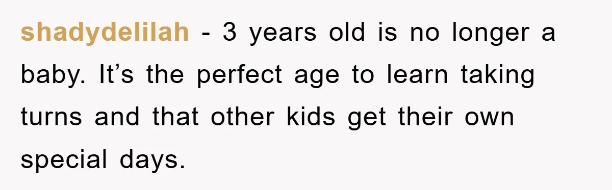 Mom Goes Viral For Refusing to Let Toddler Steal Sister's Spotlight shadydelilah - 3 years old is no longer a baby. It’s the perfect age to learn taking turns and that other kids get their own special days.