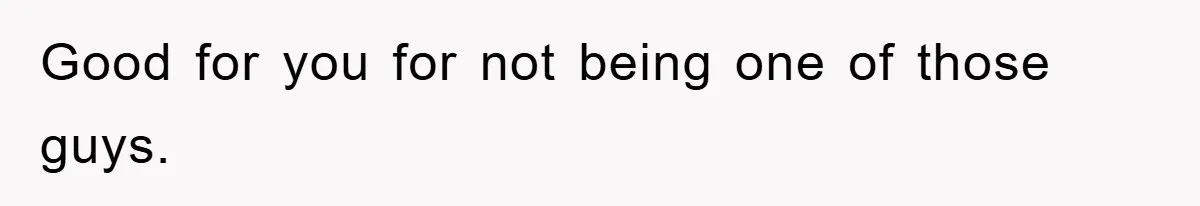 Family Shame His Girlfriend For “Not Wearing A Bra", He Said They Should Mind Their Own Business Good for you for not being one of those guys.