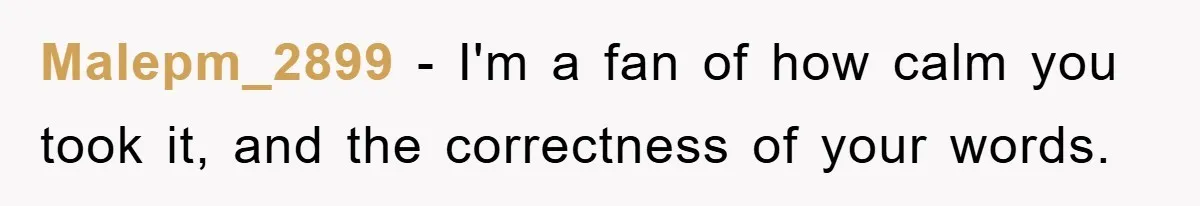 Family Shame His Girlfriend For “Not Wearing A Bra", He Said They Should Mind Their Own Business Malepm_2899 − I'm a fan of how calm you took it, and the correctness of your words.