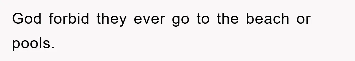 Family Shame His Girlfriend For “Not Wearing A Bra", He Said They Should Mind Their Own Business God forbid they ever go to the beach or pools.