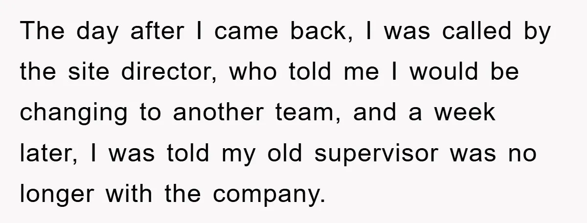 Supervisor Doesn’t Believe His Back Injury? He Sends Proof That Costs Her Her Job The day after I came back, I was called by the site director, who told me I would be changing to another team, and a week later, I was told...