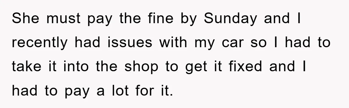 Young Man Treats Girlfriend Like Queen With Lavish Trip, One Day Snaps And Refuses To Pay Her Airport Substance Fine She must pay the fine by Sunday and I recently had issues with my car so I had to take it into the shop to get it fixed and I...
