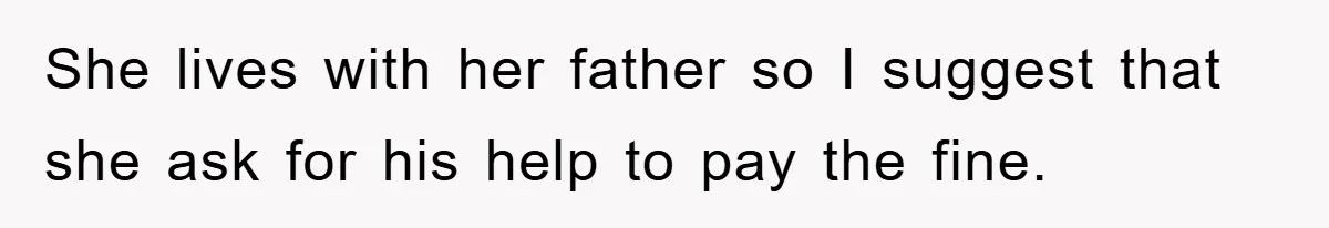 Young Man Treats Girlfriend Like Queen With Lavish Trip, One Day Snaps And Refuses To Pay Her Airport Substance Fine She lives with her father so I suggest that she ask for his help to pay the fine.