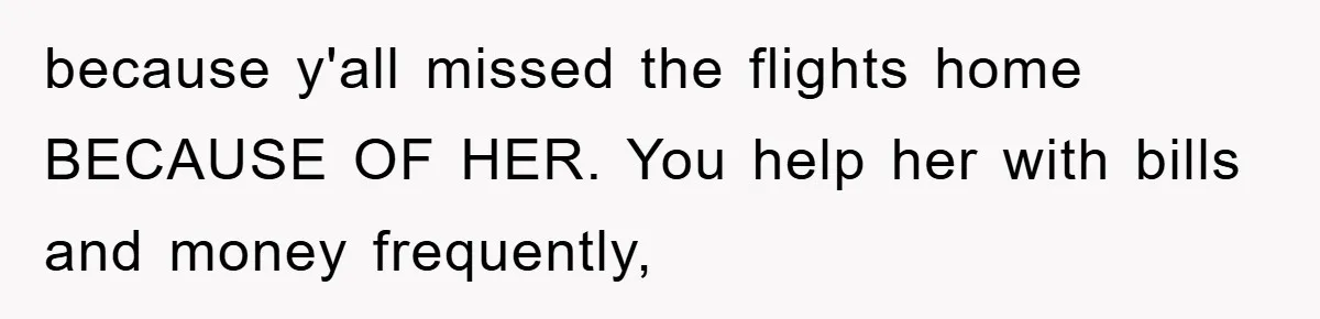Young Man Treats Girlfriend Like Queen With Lavish Trip, One Day Snaps And Refuses To Pay Her Airport Substance Fine because y'all missed the flights home BECAUSE OF HER. You help her with bills and money frequently,