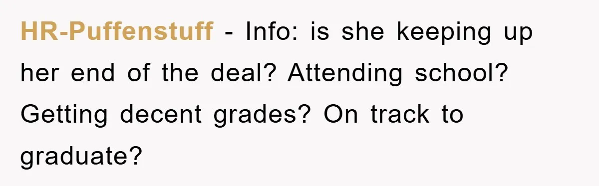 Dad Funds Daughter's College Dream Only To Uncover Her Secret Money-Making Hustle HR-Puffenstuff − Info: is she keeping up her end of the deal? Attending school? Getting decent grades? On track to graduate?