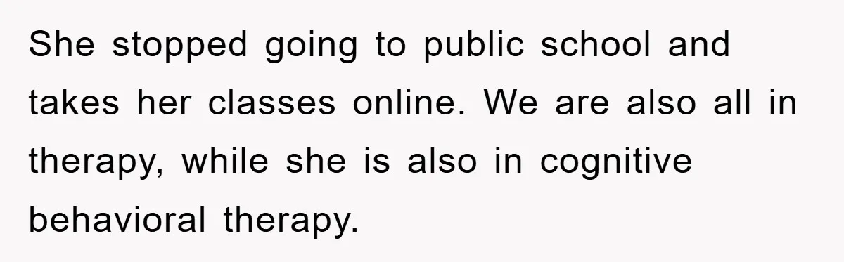 Daughter’s Misophonia Has Kept Mom Silent For Years, Now She Wants Her Voice Back, And It’s Causing A Rift She stopped going to public school and takes her classes online. We are also all in therapy, while she is also in cognitive behavioral therapy.