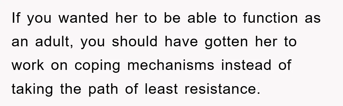 Daughter’s Misophonia Has Kept Mom Silent For Years, Now She Wants Her Voice Back, And It’s Causing A Rift If you wanted her to be able to function as an adult, you should have gotten her to work on coping mechanisms instead of taking the path of least resistance.