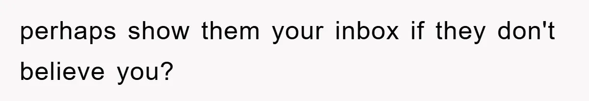 Atheist Wife Rants About Endless Hindu Festivals And Fears Husband "Brainwashing" Child Despite Knowing His Faith perhaps show them your inbox if they don't believe you?
