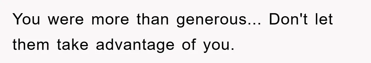 Friendship on the Rocks After Mom Demands Free 'Toys' from Small Business Owner You were more than generous... Don't let them take advantage of you.