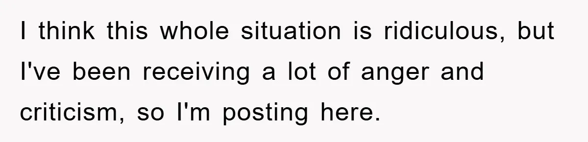 I think this whole situation is ridiculous, but I've been receiving a lot of anger and criticism, so I'm posting here.