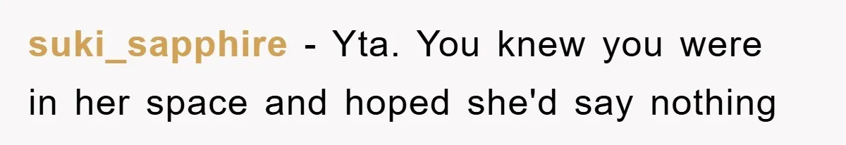 suki_sapphire − Yta. You knew you were in her space and hoped she'd say nothing