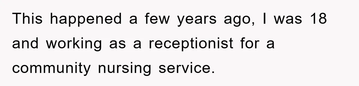 Boss Demands Teen Employee Print A Video, So She Spends Five Hours Doing It And Accidentally Gets Her Fired This happened a few years ago, I was 18 and working as a receptionist for a community nursing service.