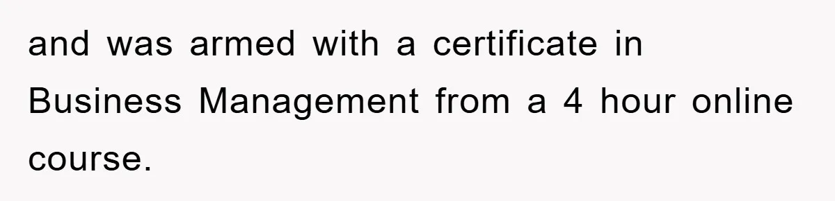 Boss Demands Teen Employee Print A Video, So She Spends Five Hours Doing It And Accidentally Gets Her Fired and was armed with a certificate in Business Management from a 4 hour online course.