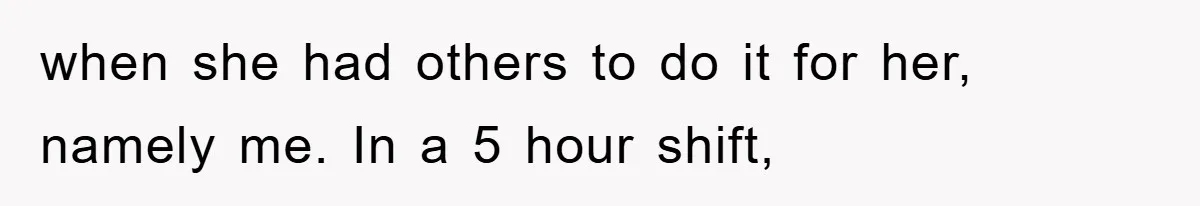Boss Demands Teen Employee Print A Video, So She Spends Five Hours Doing It And Accidentally Gets Her Fired when she had others to do it for her, namely me. In a 5 hour shift,