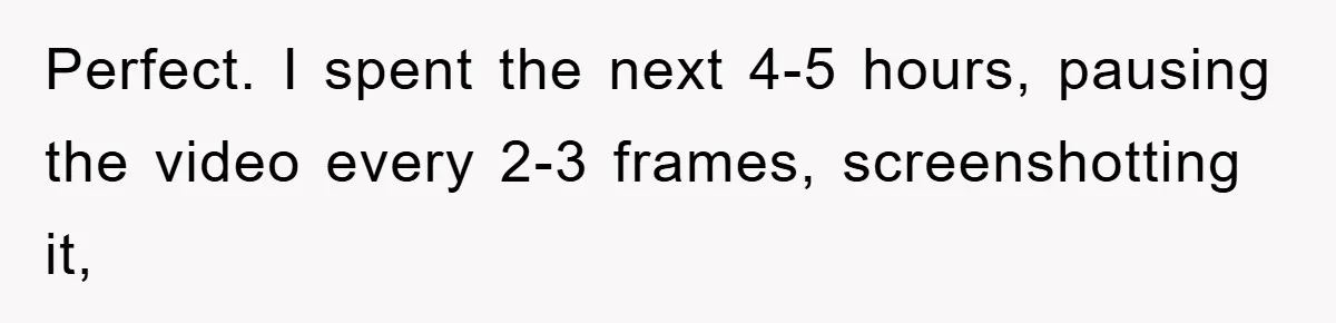 Boss Demands Teen Employee Print A Video, So She Spends Five Hours Doing It And Accidentally Gets Her Fired Perfect. I spent the next 4-5 hours, pausing the video every 2-3 frames, screenshotting it,