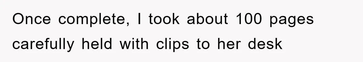 Boss Demands Teen Employee Print A Video, So She Spends Five Hours Doing It And Accidentally Gets Her Fired Once complete, I took about 100 pages carefully held with clips to her desk
