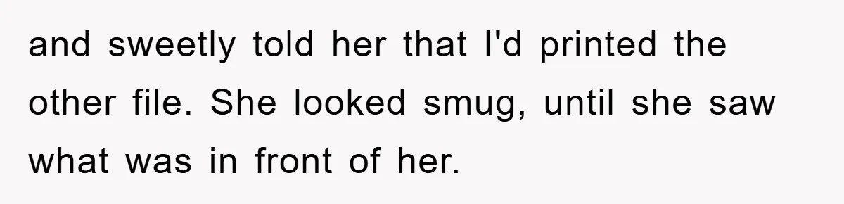 Boss Demands Teen Employee Print A Video, So She Spends Five Hours Doing It And Accidentally Gets Her Fired and sweetly told her that I'd printed the other file. She looked smug, until she saw what was in front of her.
