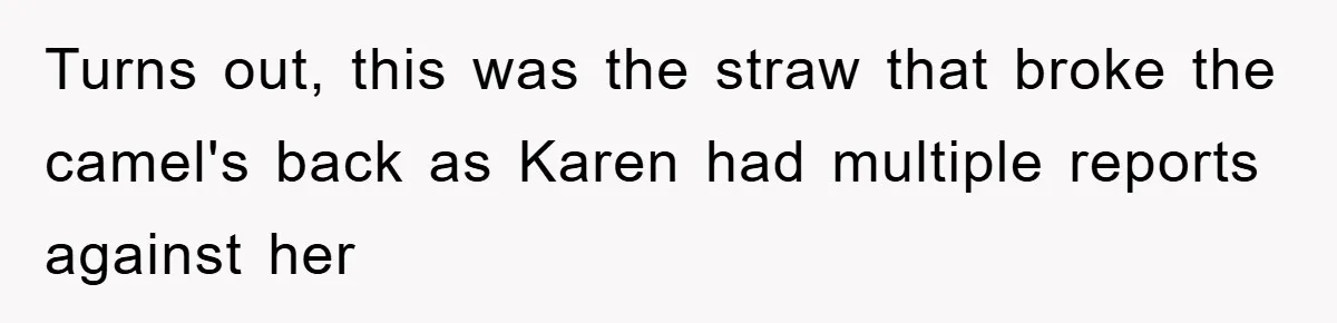 Boss Demands Teen Employee Print A Video, So She Spends Five Hours Doing It And Accidentally Gets Her Fired Turns out, this was the straw that broke the camel's back as Karen had multiple reports against her