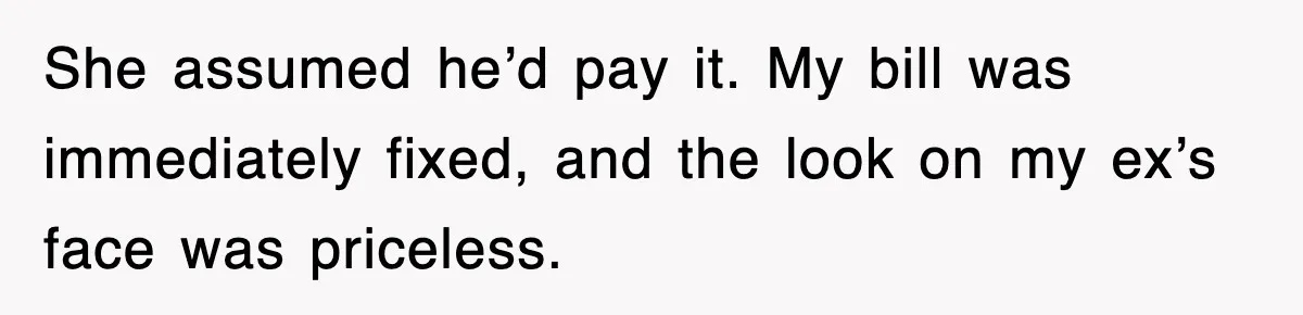 She assumed he’d pay it. My bill was immediately fixed, and the look on my ex’s face was priceless.