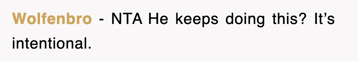 Wolfenbro − NTA He keeps doing this? It’s intentional.