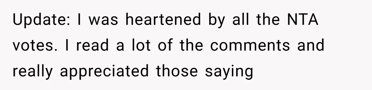 Update: I was heartened by all the NTA votes. I read a lot of the comments and really appreciated those saying