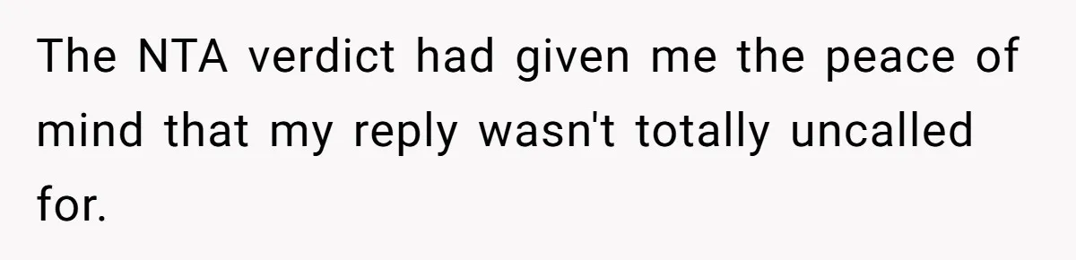 The NTA verdict had given me the peace of mind that my reply wasn't totally uncalled for.