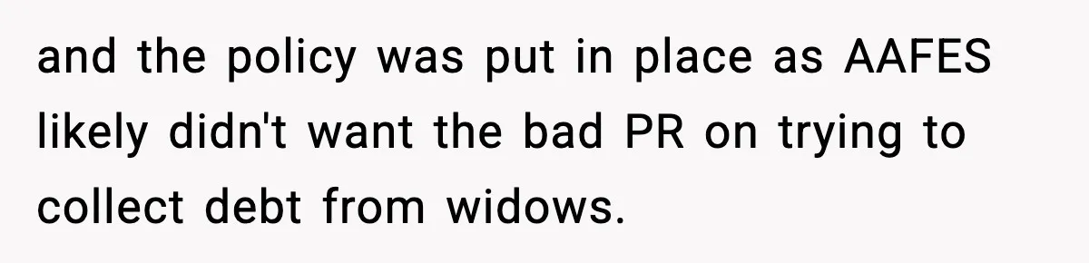 "Apparently You’re Dead": Store Clerk Delivers The Most Unexpected Good News Ever and the policy was put in place as AAFES likely didn't want the bad PR on trying to collect debt from widows.