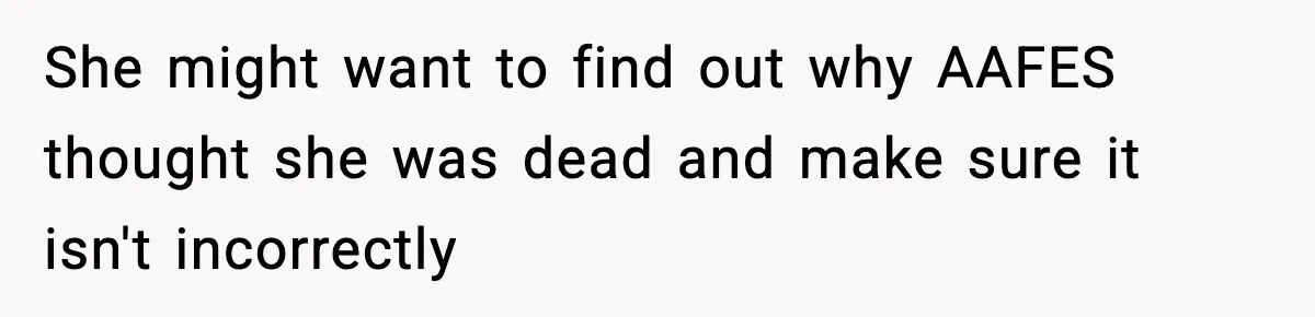"Apparently You’re Dead": Store Clerk Delivers The Most Unexpected Good News Ever She might want to find out why AAFES thought she was dead and make sure it isn't incorrectly