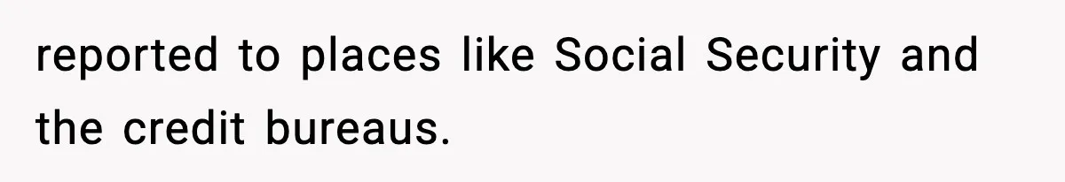 "Apparently You’re Dead": Store Clerk Delivers The Most Unexpected Good News Ever reported to places like Social Security and the credit bureaus.