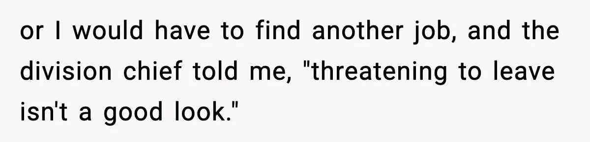 Manager Says “You’ll Never Get 80K Anywhere Else,” Analyst Proves Him Wrong With A 92K Offer In Three Days or I would have to find another job, and the division chief told me, "threatening to leave isn't a good look."