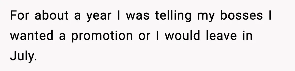 Manager Says “You’ll Never Get 80K Anywhere Else,” Analyst Proves Him Wrong With A 92K Offer In Three Days For about a year I was telling my bosses I wanted a promotion or I would leave in July.