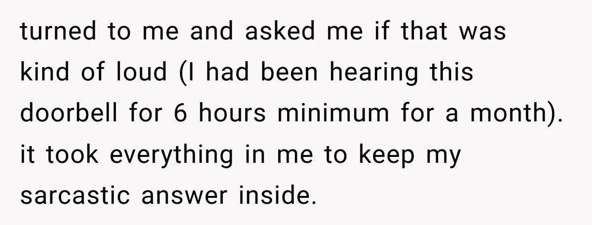 Store Sets 15-Second Checkout Rule - Employee Follows It So Well Management Instantly Regrets It turned to me and asked me if that was kind of loud (I had been hearing this doorbell for 6 hours minimum for a month). it took everything in me...